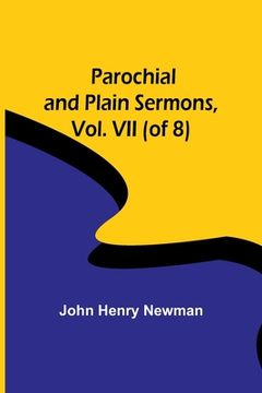portada Parochial and Plain Sermons, Vol. VII (of 8) (en Inglés)