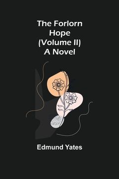 portada The Forlorn Hope (Volume II) A Novel (en Inglés)