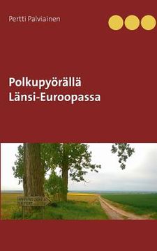 portada Polkupyörällä Länsi-Euroopassa (in Finnish)