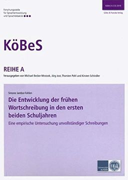 portada Die Entwicklung der Frã¼Hen Wortschreibung in den Ersten Beiden Schuljahren -Language: German (en Alemán)