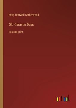 portada Old Caravan Days: in large print