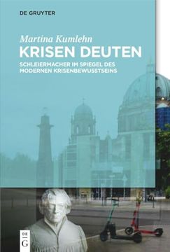 portada Krisen Deuten: Schleiermacher im Spiegel des Modernen Krisenbewusstseins (en Alemán)