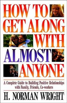 portada How to get Along With Almost Anyone: A Complete Guide to Building Positive Relationships With Family, Friends, Co-Workers (in English)
