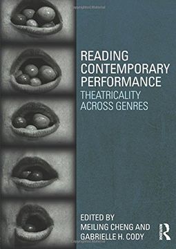 portada Reading Contemporary Performance: Theatricality Across Genres