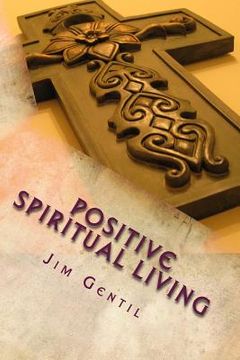 portada Positive Spiritual Living (en Inglés)