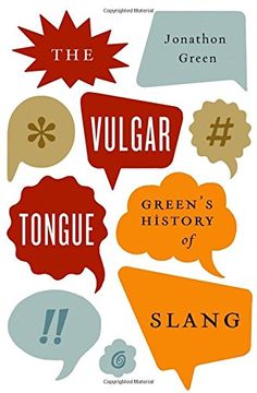 portada Vulgar Tongue: Green's History of Slang 