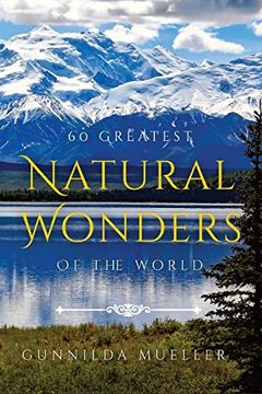 portada 60 Greatest Natural Wonders of the World: 60 Natural Wonders Pictures for Seniors With Alzheimer's and Dementia Patients. Premium Pictures on 70Lb Paper (62 Pages). (en Inglés)