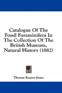 portada catalogue of the fossil foraminifera in the collection of the british museum, natural history (1882) (en Inglés)