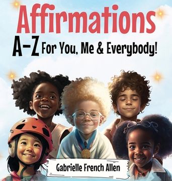 portada Affirmations A-Z For You, Me & Everybody (en Inglés)