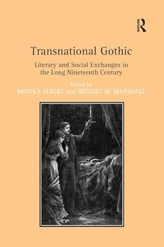 portada Transnational Gothic: Literary and Social Exchanges in the Long Nineteenth Century