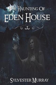 portada The Haunting Of Eden House