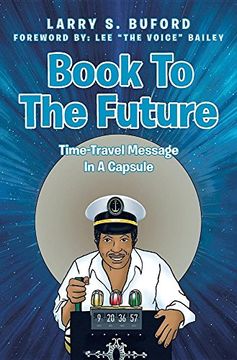 portada Book To The Future: Time-Travel Message In A Capsule
