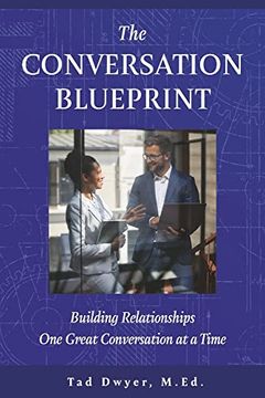 portada The Conversation Blueprint: Building Relationships one Great Conversation at a Time (en Inglés)