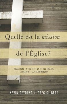 portada Quelle est la mission de l'Église ?: Quels liens y a-t-il entre la justice sociale, la shalom et le grand mandat ? (en Francés)