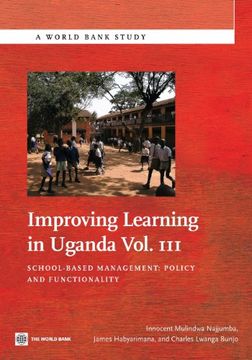 portada improving learning in uganda, volume iii: school-based management--policy and functionality (en Inglés)