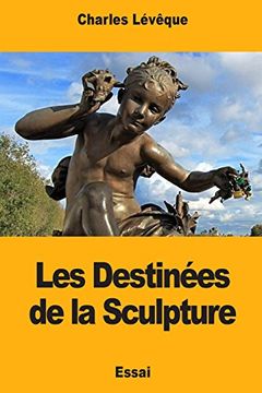 portada Les Destinées de la Sculpture (in French)