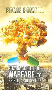 portada Pharmaceutical Warfare to Spiritual Deception 