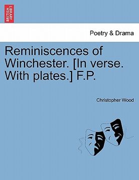 portada reminiscences of winchester. [in verse. with plates.] f.p. (en Inglés)