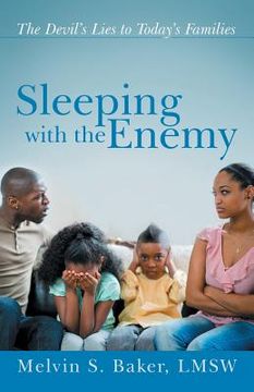 portada Sleeping with the Enemy: The Devil's Lies to Today's Families (en Inglés)