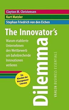 portada The Innovators Dilemma: Warum Etablierte Unternehmen den Wettbewerb um Bahnbrechende Innovationen Verlieren (in German)