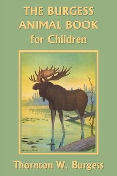 portada The Burgess Animal Book for Children (Yesterday'S Classics) (en Inglés)