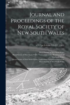 portada Journal and Proceedings of the Royal Society of New South Wales; v.117: pt.3-4: nos.333-337 (1985) (en Inglés)