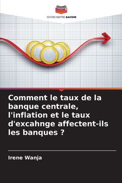 portada Comment le taux de la banque centrale, l'inflation et le taux d'excahnge affectent-ils les banques ? (in French)