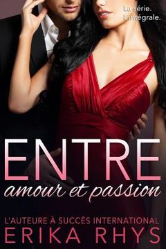 portada Entre Amour Et Passion: L'Intégrale (en Francés)