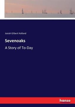 portada Sevenoaks: A Story of To-Day (en Inglés)