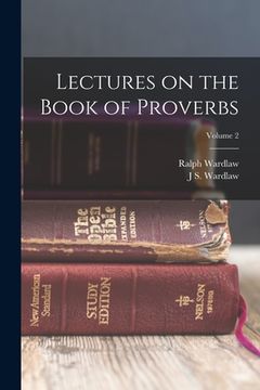 portada Lectures on the Book of Proverbs; Volume 2 (en Inglés)