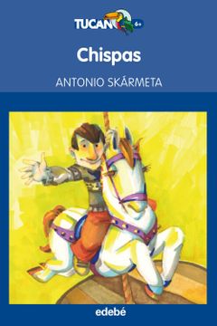 portada Chispas, de Antonio Skarmeta