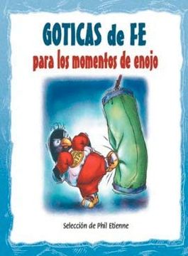 portada Goticas de fe Para los Momentos de Enojo (in Spanish)