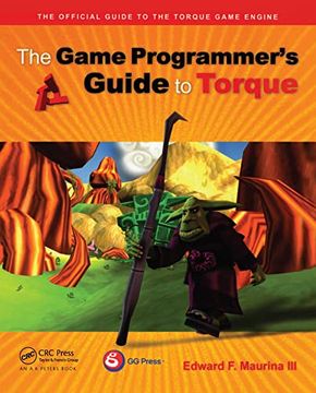 portada The Game Programmer's Guide to Torque: Under the Hood of the Torque Game Engine (in English)
