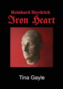 portada Reinhard Heydrich Iron Heart (en Inglés)