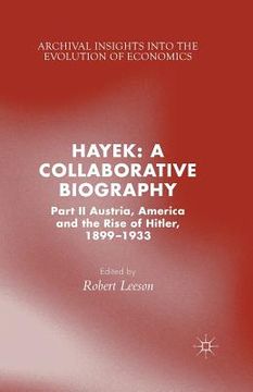 portada Hayek: A Collaborative Biography: Part II, Austria, America and the Rise of Hitler, 1899-1933