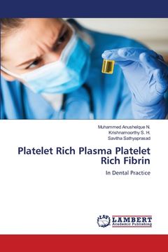 portada Platelet Rich Plasma Platelet Rich Fibrin (en Inglés)