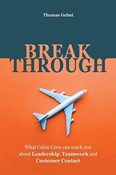 portada Breakthrough: What Cabin Crew can Teach you About Leadership, Teamwork and Customer Contact (in English)
