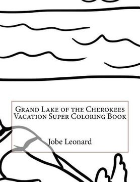 portada Grand Lake of the Cherokees Vacation Super Coloring Book (en Inglés)
