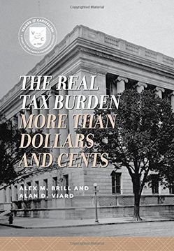 portada The Real tax Burden: More Than Dollars and Cents (Values and Capitalism) (in English)