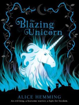 portada The Blazing Unicorn: A Thrilling Unicorn Fairytale From the Bestselling Author of the Midnight Unicorn (Dark Unicorns) (en Inglés)