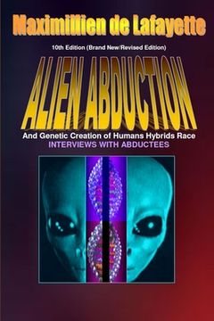 portada 10th Edition. Alien Abductions and Genetic Creation of Humans Hybrids Race. (in English)