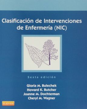 portada Bulechek, G. M. , Clasificación De Intervenciones De Enfermería (Nic) 6 Ed. © 2013