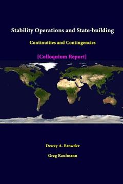 portada Stability Operations And State-Building: Continuities And Contingencies - Colloquium Report (en Inglés)
