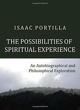 portada The Possibilities of Spiritual Experience: An Autobiographical and Philosophical Exploration (in English)