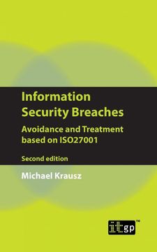 portada Information Security Breaches: Avoidance and Treatment Based on Iso27001 (en Inglés)