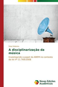 A Disciplinarizacao Da Musica
