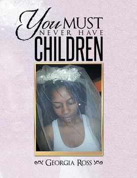 portada You Must Never Have Children (in English)