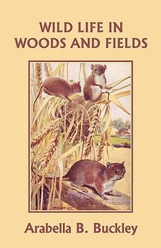 portada wild life in woods and fields (yesterday's classics) (en Inglés)