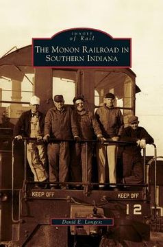 portada Monon Railroad in Southern Indiana (en Inglés)