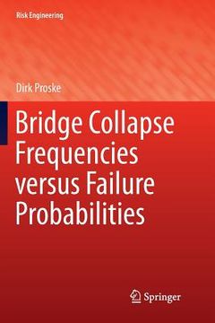 portada Bridge Collapse Frequencies Versus Failure Probabilities (en Inglés)